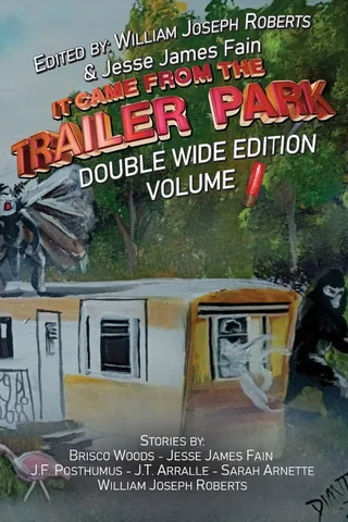 It Came From The Trailer Park