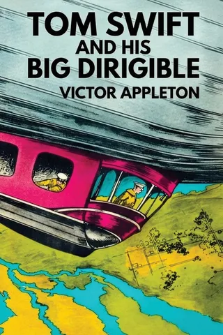 Tom Swift and His Big Dirigible