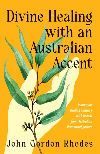 Divine Healing with an Australian Accent