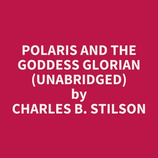 Polaris and the Goddess Glorian