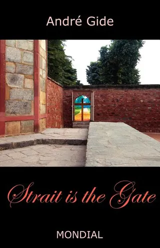 Strait Is the Gate La Porte Etroite