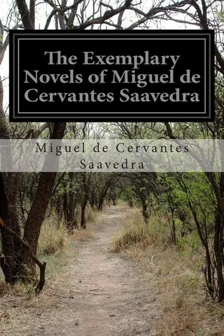 The Exemplary Novels of Miguel de Cervantes Saavedra