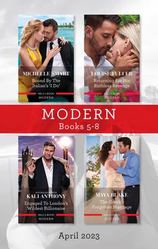 Bound by the Italian's 'I Do' / Returning for His Ruthless Revenge / Engaged to London's Wildest Billionaire / The Greek's Forgotten Marriage