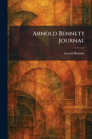 Arnold Bennett Journal