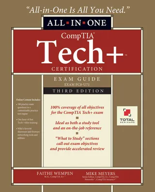 CompTIA Tech+ Certification All-in-One Exam Guide