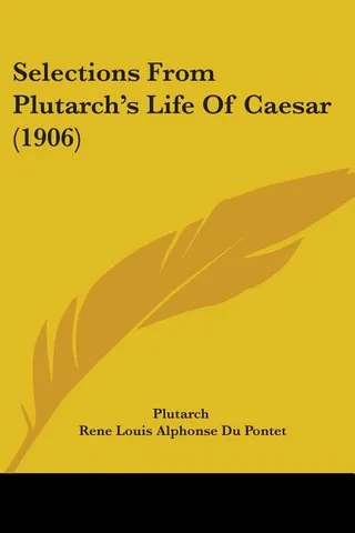 Selections From Plutarch's Life Of Caesar