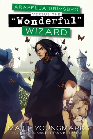 Arabella Grimsbro vs. the Wonderful Wizard