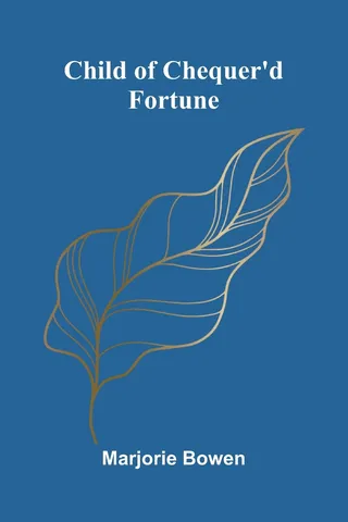 Child Of Chequer'D Fortune