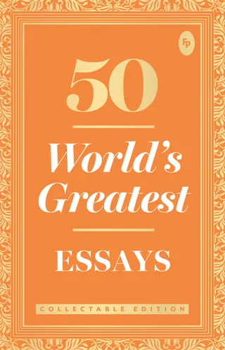 50 World's Greatest Essays