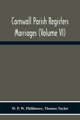 Cornwall Parish Registers Marriages Volume Vi