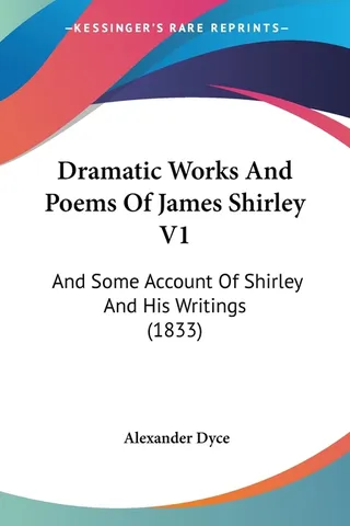 Dramatic Works And Poems Of James Shirley