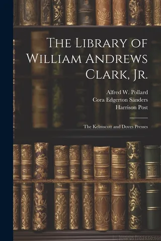 The Library of William Andrews Clark, Jr.