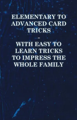 Elementary to Advanced Card Tricks