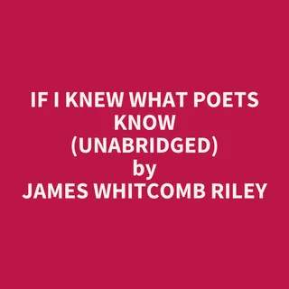 If I Knew What Poets Know