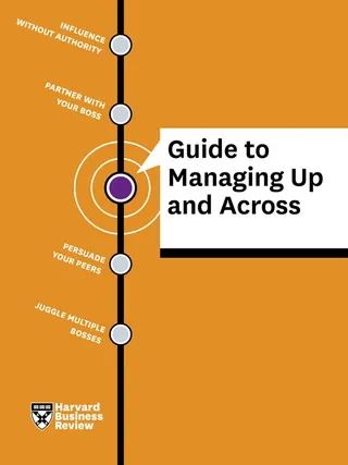 Managing Up and Across