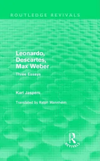 Leonardo Descartes Max Weber