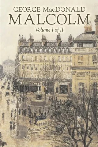 Malcolm, Volume I of II by George Macdonald, Fiction, Classics, Action & Adventure