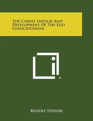 The Christ Impulse and Development of the Ego-Consciousness