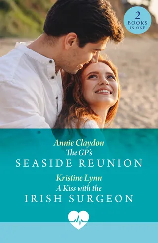 GP's Seaside Reunion / A Kiss with the Irish Surgeon