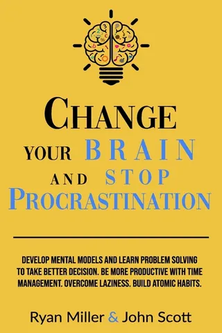 Change Your Brain and Stop Procrastination