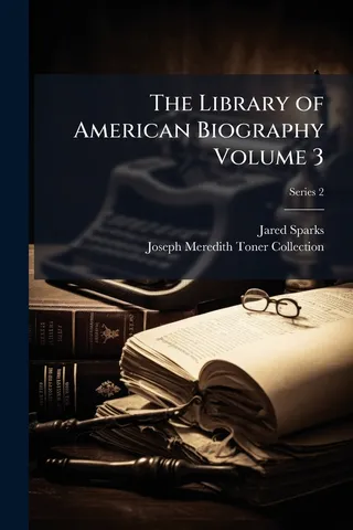 The Library of American Biography: Second Series