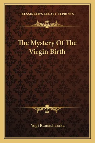 The Mystery Of The Virgin Birth