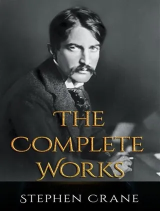 Complete Works of Stephen Crane