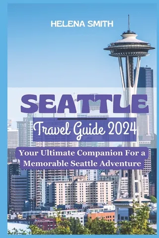 Seattle Travel Guide