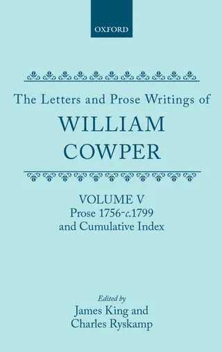 The Letters and Prose Writings of William Cowper