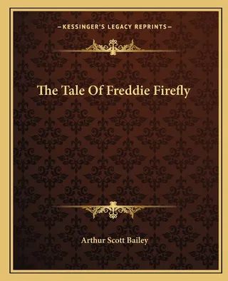 The Tale Of Freddie Firefly