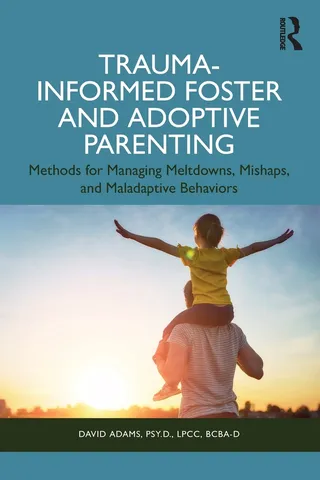Trauma Informed Foster and Adoptive Parenting
