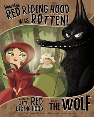 Honestly Red Riding Hood Was Rotten