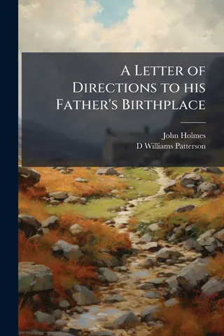 A Letter of Directions to his Father's Birthplace