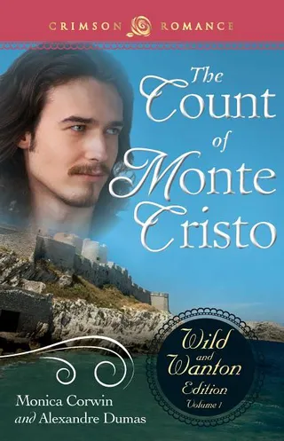 The Count of Monte Cristo: The Wild and Wanton Edition