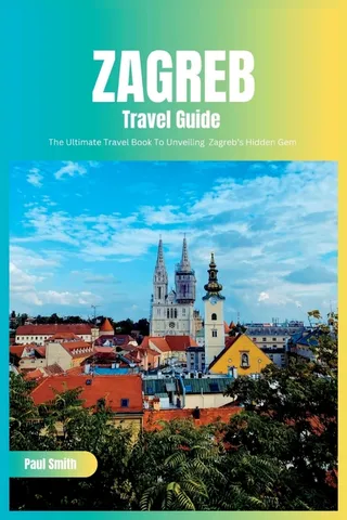 Zagreb Travel Guide