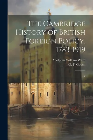 The Cambridge History of British Foreign Policy