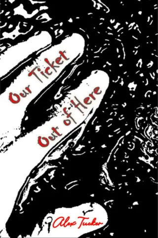 Our Ticket Out of Here