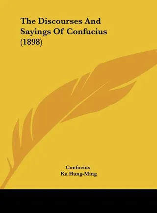 The Discourses And Sayings Of Confucius