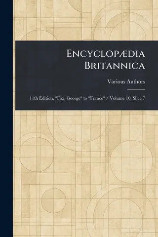 Encyclopaedia Britannica, 11th Edition, Fox, George to France