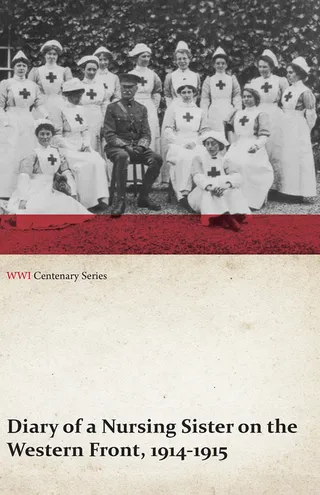 Diary of a Nursing Sister on the Western Front