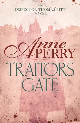 Traitors Gate (Thomas Pitt Mystery, Book 15)