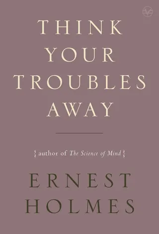 Think Your Troubles Away