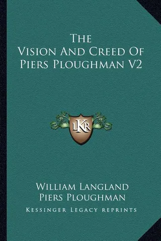 The Vision And Creed Of Piers Ploughman V2