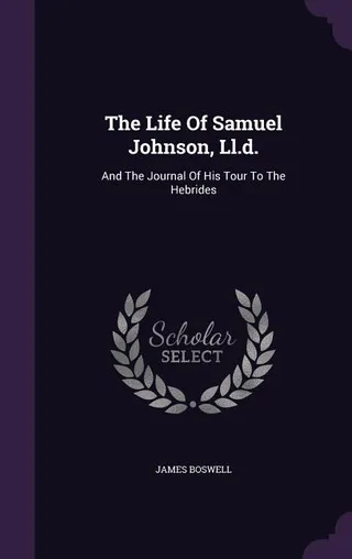 The Life of Samuel Johnson, Ll. D.