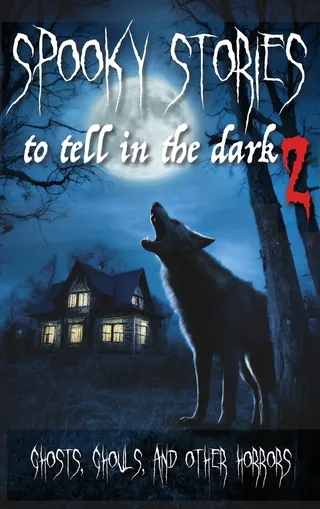 Spooky Stories to Tell in the Dark II