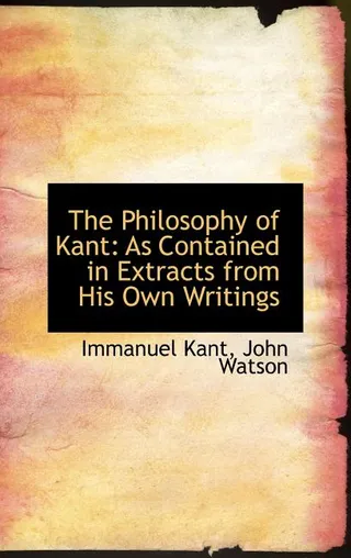 The Philosophy of Kant