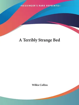 A Terribly Strange Bed