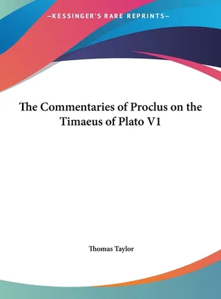 The Commentaries of Proclus on the Timaeus of Plato