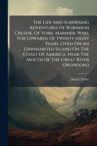 The Life And Surprising Adventures Of Robinson Crusoe