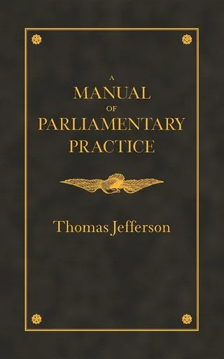 A Manual of Parliamentary Practice